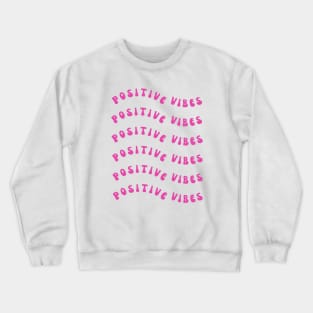 Positive Vibes Groovy Design Crewneck Sweatshirt